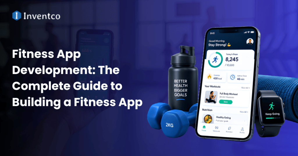 Fitness App Development: The Complete Guide to Building a Fitness App in 2026